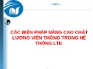 Bài thuyết trình: Các biện pháp nâng cao chất lượng viễn thông trong hệ thống LTE