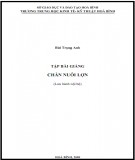 Bài giảng Chăn nuôi lợn: Phần 1 - Bùi Trọng Anh