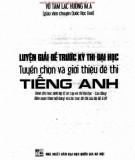 Tuyển chọn và giới thiệu đề thi tiếng Anh - Luyện giải đề trước kỳ thi đại học: Phần 1