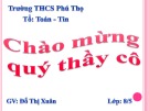 Bài giảng Tin học 8: Làm quen với Turbo Pascal - GV. Đỗ Thị Xuân