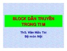 Bài giảng Block dẫn truyền trong tim - ThS. Văn Hữu Tài