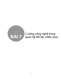 Bài giảng Bài 7: Li-xăng công nghệ trong quan hệ đối tác chiến lược