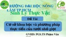 Bài thuyết trình: Cơ sở khoa học và phương pháp thực tiễn của tưới nhỏ giọt