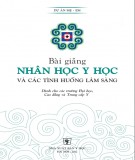 Bài giảng đại cương về Nhân học y học và các tình huống lâm sàng: Phần 1