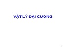 Bài giảng Vật lý đại cương - Phần 1: Cơ học