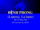 Bài giảng Bệnh phong - BS. Vũ Hồng Thái