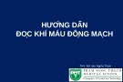 Bài giảng Hướng dẫn đọc khí máu động mạch - ThS. BS. Bùi Nghĩa Thịnh