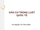 Bài giảng Luật quốc tế: Dân cư trong luật quốc tế - ThS. Nguyễn Thị Vân Huyền