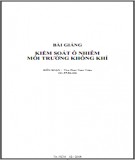 Bài giảng Kiểm soát ô nhiễm môi trường không khí: Phần 1