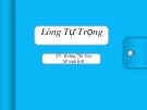 Bài thuyết trình: Lòng tự trọng