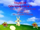 Bài giảng Truyện kể lớp 5: Quả trứng của ai? (Chủ đề - Tôi cần gì lớn lên khỏe mạnh)