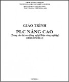 Giáo trình PLC nâng cao (Dùng cho hệ cao đẳng nghề Điện công nghiệp): Phần 1