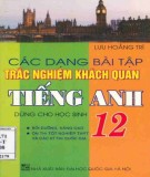 Tuyển tập các dạng bài tập trắc nghiệm khách quan Tiếng Anh 12: Phần 1