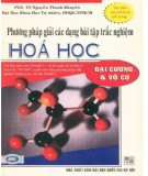 Chia sẻ phương pháp giải các dạng bài tập trắc nghiệm Hóa học - Đại cương và vô cơ (Tái bản có chỉnh lý, bổ sung): Phần 1