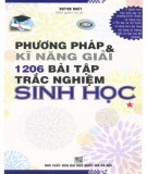 Tổng hợp các phương pháp và kỹ năng giải 1206 bài tập trắc nghiệm Sinh học (Tập 1): Phần 1