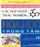 Chia sẻ phương pháp giải nhanh các bài toán trắc nghiệm Hóa học trọng tâm 12: Phần 1