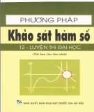 Hướng dẫn phương pháp khảo sát hàm số (Tái bản lần thứ nhất): Phần 1