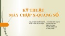 Bài thuyết trình: Kỹ thuật máy chụp X-Quang số