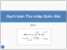 Bài giảng Hạch toán thu nhập Quốc dân - Châu Văn Thành