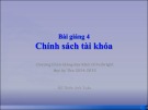 Bài giảng 4: Chính sách tài khóa (Học kỳ Thu 2014-2015) - Đỗ Thiên Anh Tuấn