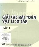 Các bài toán Vật lý sơ cấp và một số phương pháp chọn lọc giải (Tập 1): Phần 1