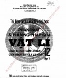 Phân loại và phương pháp giải Vật lí 12 - Tài liệu ôn luyện thi Đại học (Tập 1): Phần 1