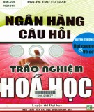 Ngân hàng tổng hợp câu hỏi trắc nghiệm Hóa học (Quyển thượng: Hóa đại cương và vô cơ): Phần 1