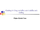 Bài giảng Chương 6: Công cụ kiểm soát ô nhiễm môi trường - Phạm Khánh Nam