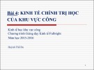 Bài giảng Bài 4: Kinh tế chính trị học của khu vực công - Huỳnh Thế Du