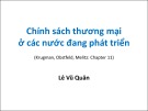 Bài giảng Chính sách thương mại ở các nước đang phát triển - Lê Vũ Quân