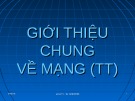 Bài giảng Giới thiệu chung về mạng (tt) - GV. Lê Bá Thi