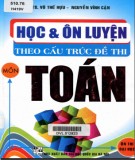 Môn Toán - Học và ôn luyện theo cấu trúc đề thi: Phần 1