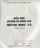 Tổng hợp kiến thức cơ bản và nâng cao Hình học 12 (Tái bản lần thứ nhất): Phần 1