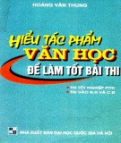 Luyện thi Ngữ văn - Hiểu tác phẩm Văn học để làm tốt bài thi: Phần 1