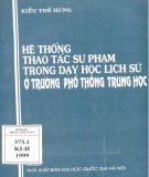 Môn Lịch sử và hệ thống thao tác sư phạm trong dạy học ở trường phổ thông trung học: Phần 2