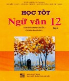 Giúp em học tốt Ngữ văn 12 (Tập 2) (Tái bản lần thứ nhất): Phần 2