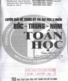 Thực hành luyện giải đề trước kỳ thi Đại học 3 miền Bắc - Trung - Nam Toán học: Phần 1