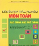 Môn Toán và đề kiểm tra trắc nghiệm năm cuối bậc trung học phổ thông: Phần 1