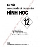 Các phương pháp giải toán theo chuyên đề trọng điểm hình học 12: Phần 1