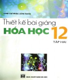 Hướng dẫn thiết bài giảng Hóa học 12 (Tập 2): Phần 2