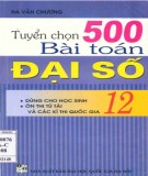 Tuyển chọn và hướng dẫn giải 500 bài toán Đại số 12: Phần 1