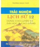 Trắc nghiệm kiến thức Lịch sử 12: Phần 2