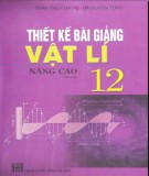 Hướng dẫn thiết bài giảng Vật lí 12 nâng cao (Tập 2): Phần 1