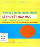 Sổ tay hướng dẫn ôn luyện nhanh lý thuyết Hóa học trung học phổ thông (tái bản lần thứ ba, có chỉnh lí): Phần 1