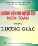 Sổ tay hướng dẫn ôn luyện thi môn Toán (Tập 5: Lượng giác): Phần 1