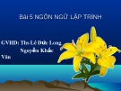 Bài giảng Bài 5:  Ngôn ngữ lập trình - Ths Lê Đức Long, Nguyễn Khắc Văn