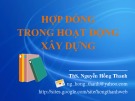 Bài giảng Hợp đồng trong hoạt động xây dựng - ThS. Nguyễn Hồng Thanh