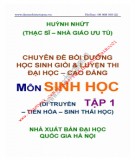 Môn Sinh học - Chuyên đề bồi dưỡng học sinh giỏi và luyện thi đại học - cao đẳng (Tập 1): Phần 1