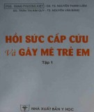 Tổng quan kiến thức Hồi sức cấp cứu và gây mê trẻ em - Tập 1 (Tái bản lần thứ 2 có sửa chữa): Phần 2