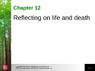 Lecture Human development - Family, place, culture (2nd edition) - Chapter 12: Reflecting on life and death